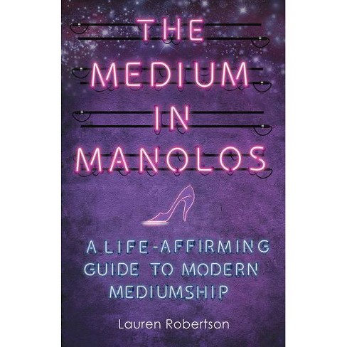 The Medium In Manolos - By Lauren Robertson (paperback) : Target