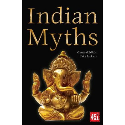 Indian Myths - (World's Greatest Myths and Legends) by  J K Jackson (Paperback)