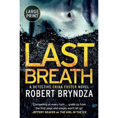 Last Breath - (Erika Foster) by  Robert Bryndza (Paperback)