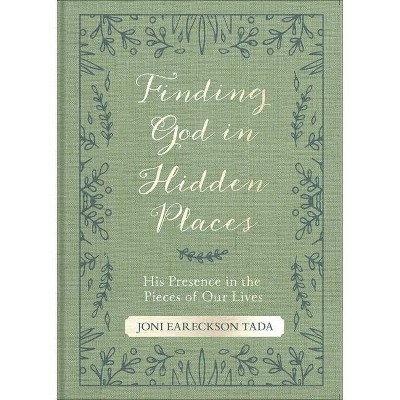 Finding God in Hidden Places - by  Joni Eareckson Tada (Paperback)