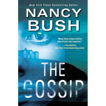 The Gossip - (River Glen) by Nancy Bush (Paperback)