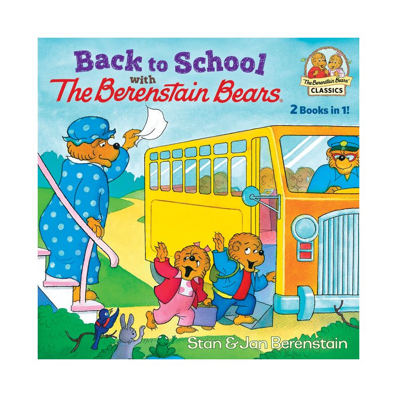 Back to School with the Berenstain Bears - by  Stan Berenstain & Jan Berenstain (Paperback), 1 of 2