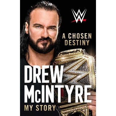 A Chosen Destiny - by Drew McIntyre (Hardcover)