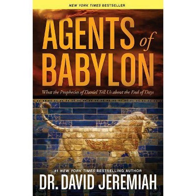 Agents of Babylon - by  David Jeremiah (Paperback)