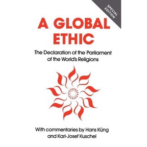 Global Ethic - by  Hans Kung & Karl-Josef Kuschel & Hans Kng (Paperback) - 1 of 1