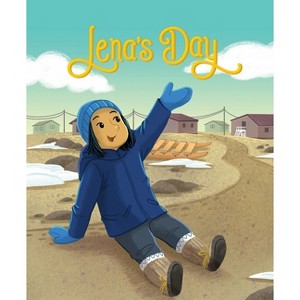 Lena's Day - (Nunavummi Reading) by  Emily Jackson (Paperback) - 1 of 1