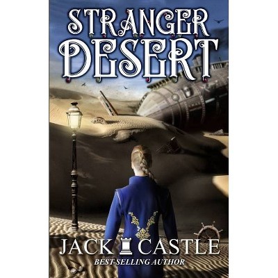 Stranger Desert - (Stranger World) by  Jack Castle (Paperback)