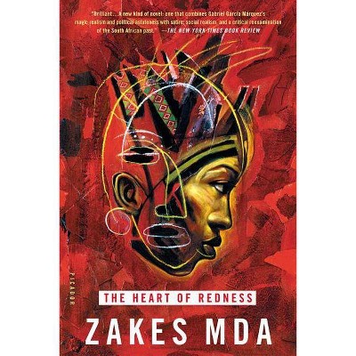 The Heart of Redness - by  Zakes Mda (Paperback)