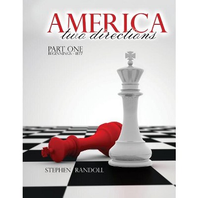 America Two Directions - by  Randoll (Paperback)