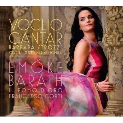 Emoke Barath - Strozzi: Voglio Cantar (CD)