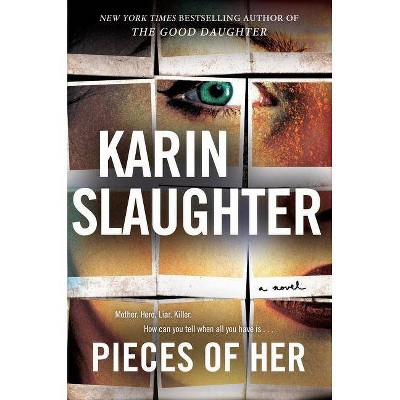 Pieces of Her -   Book 18 by Karin Slaughter (Hardcover)