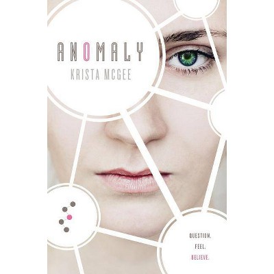 Anomaly - by  Krista McGee (Paperback)