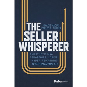 The Seller Whisperer - by  Ignacio Macias & Carlos de Torres (Hardcover) - 1 of 1