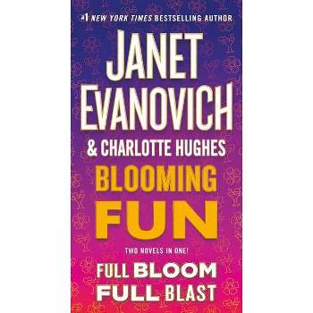 Blooming Fun - (Full) by  Janet Evanovich & Charlotte Hughes (Paperback)