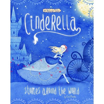 Cinderella Stories Around the World - (Multicultural Fairy Tales) by  Cari Meister (Paperback)