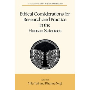 Ethical Considerations for Research and Practice in the Human Sciences - (Innovations in Qualitative Research) by M Tuli - 1 of 1