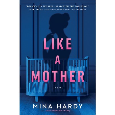 Like A Mother - By Mina Hardy (hardcover) : Target