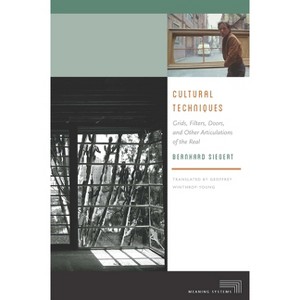 Cultural Techniques - (Meaning Systems) by Bernhard Siegert - 1 of 1