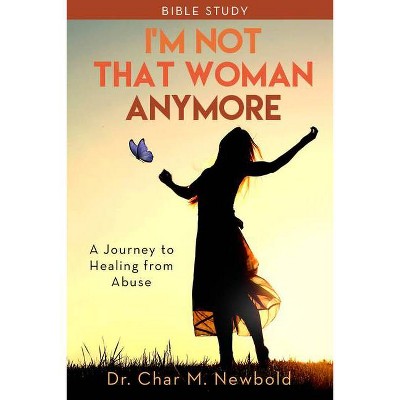 I'm Not That Woman Anymore - by  Newbold (Paperback)