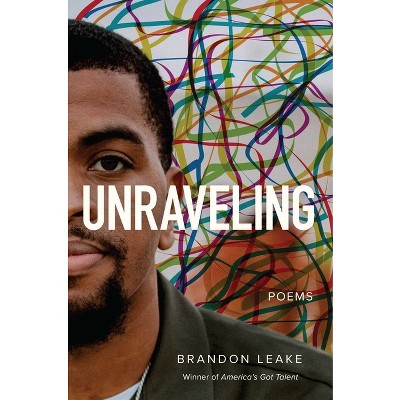 Unraveling - by  Brandon Leake (Paperback)
