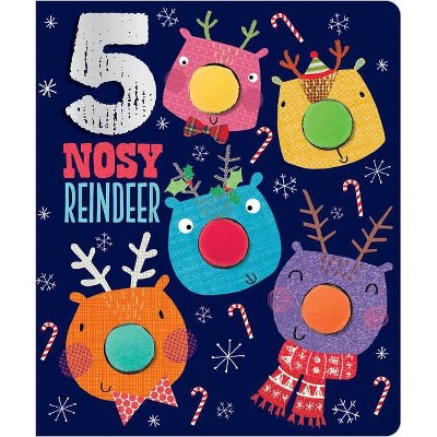 5 Nosy Reindeer - by  Christie Hainsby (Hardcover)