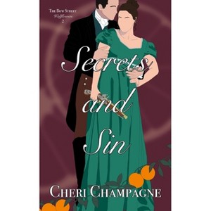 Secrets and Sin - (The Bow Street Wallflowers) by  Cheri Champagne (Paperback) - 1 of 1