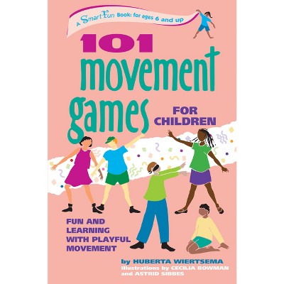 101 Movement Games for Children - (Smartfun Activity Books) by Huberta  Wiertsema (Paperback)