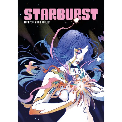 Starburst: The Art of Audra Auclair - (Astre Press Art of) (Hardcover)