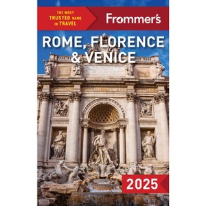 Frommer's Rome, Florence and Venice 2025 - (Complete Guide) 10th Edition by  Elizabeth Heath & Donald Strachan & Stephen Keeling (Paperback) - 1 of 1