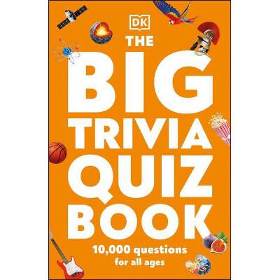 The Big Trivia Quiz Book - by  DK (Paperback)