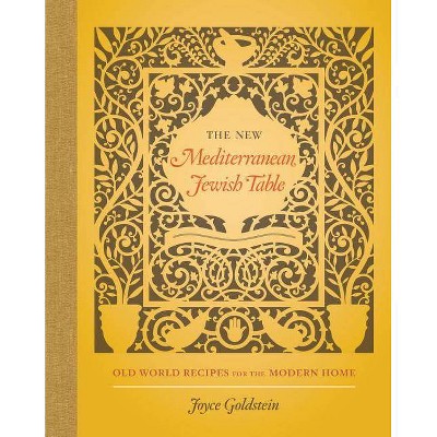 The New Mediterranean Jewish Table - by  Joyce Goldstein (Hardcover)