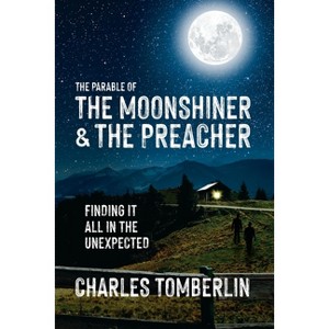 The Parable of The Moonshiner & The Preacher - by Charles Tomberlin - 1 of 1