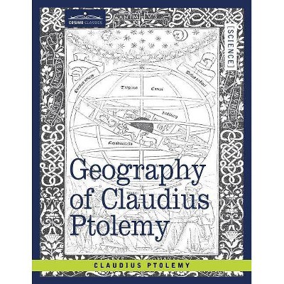 Geography of Claudius Ptolemy - (Paperback)