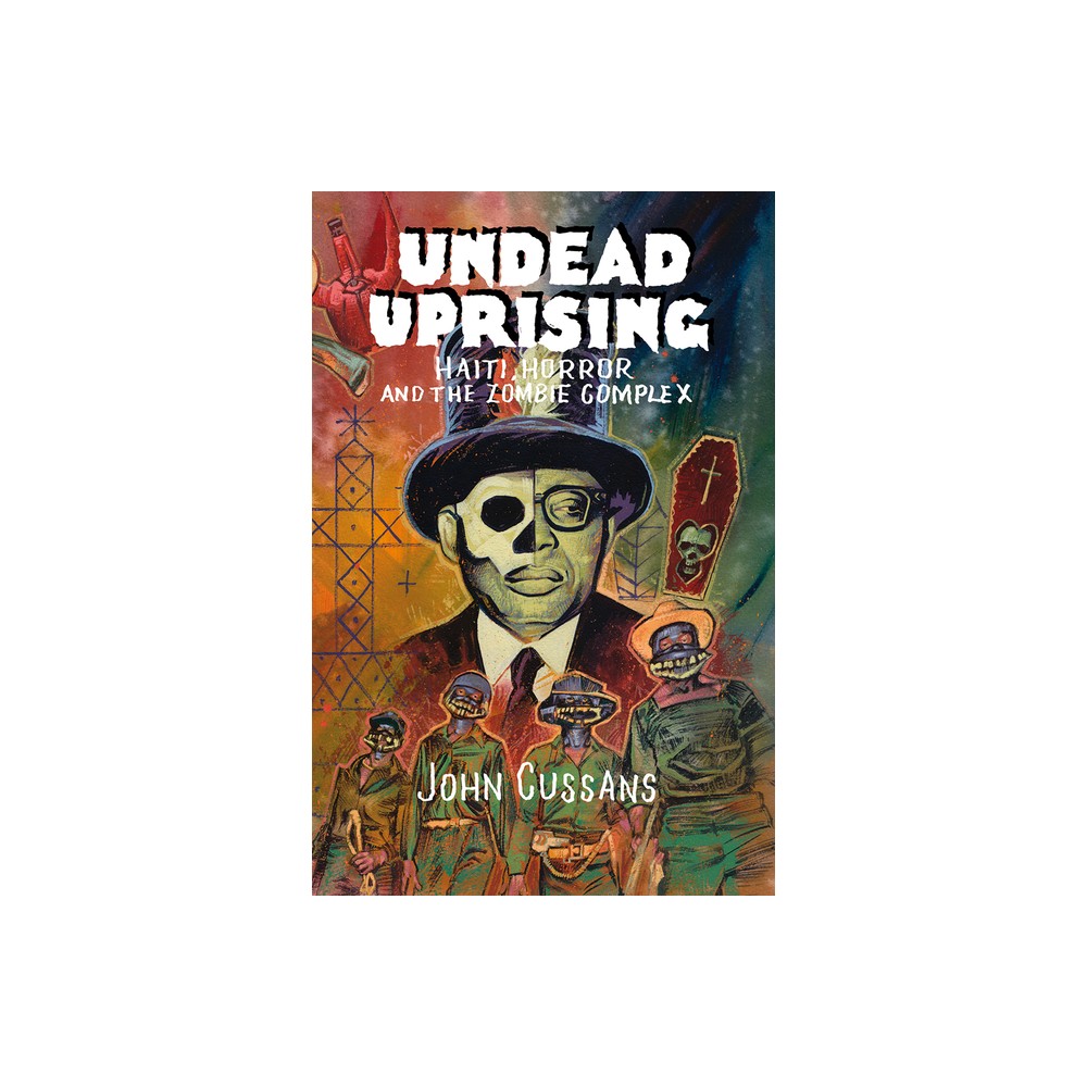 Undead Uprising - by John Cussans (Paperback)