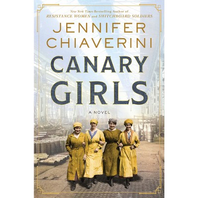 Canary Girls - by Jennifer Chiaverini