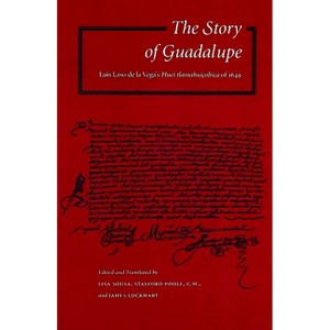 The Story of Guadalupe - (UCLA Latin American Studies) by  Lisa Sousa & Stafford Poole & James Lockhart (Paperback) - 1 of 1