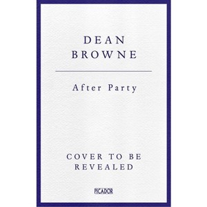 After Party - by  Dean Browne (Paperback) - 1 of 1