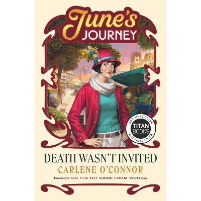 Death Wasn't Invited: A June's Journey Mystery - by  Carlene O'Connor (Paperback)
