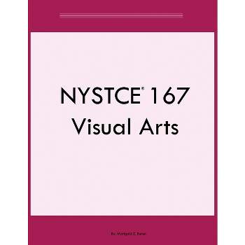 NYSTCE 167 Visual Arts - by  Marigold Z Buren (Paperback)