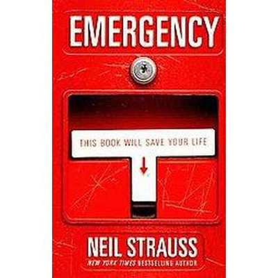 Emergency - by  Neil Strauss (Paperback)