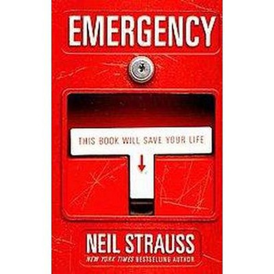 Emergency - by  Neil Strauss (Paperback)