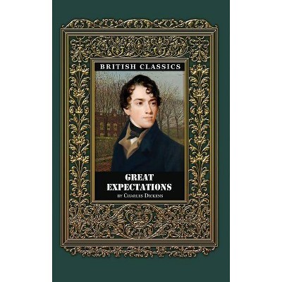 British Classics. Great Expectations - by  Charles Dickens (Hardcover)