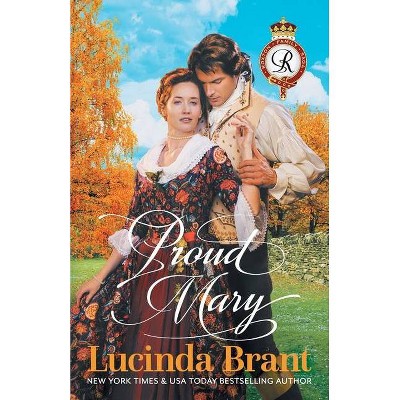 Proud Mary - (Roxton Family Saga) by  Lucinda Brant (Paperback)