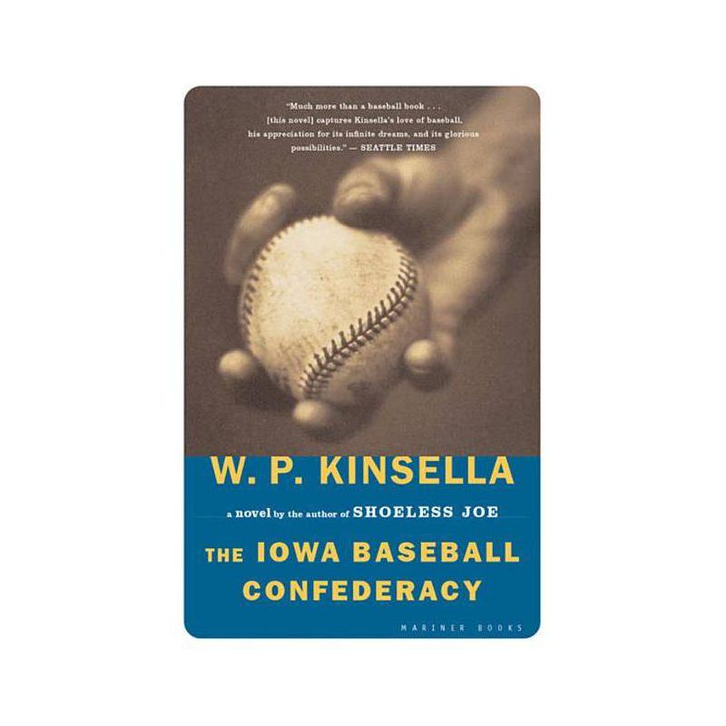 The Iowa Baseball Confederacy - by  W P Kinsella (Paperback), 1 of 2