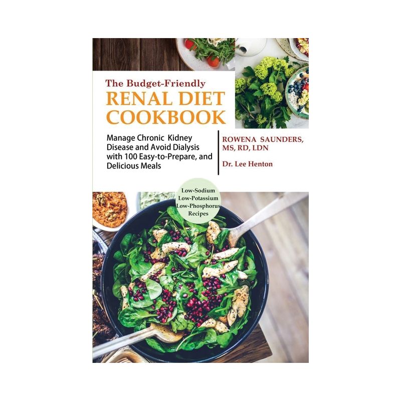 The Budget Friendly Renal Diet Cookbook - by  Rowena Saunders (Paperback), 1 of 2