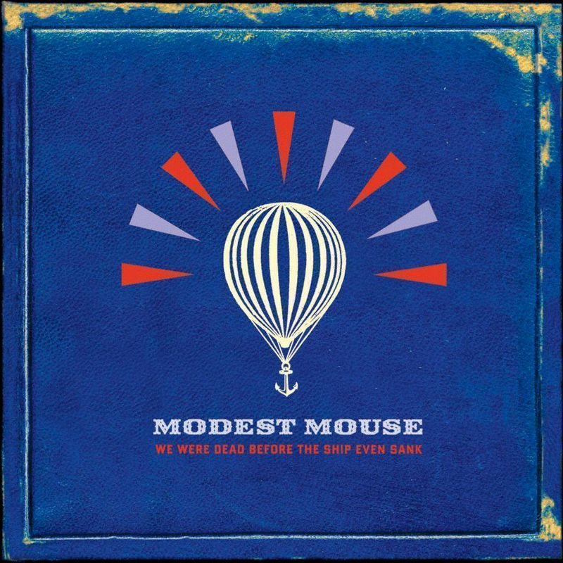 Modest Mouse - We Were Dead Before the Ship Even Sank, 2 of 4