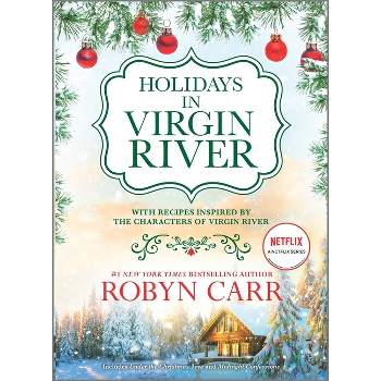 Holidays in Virgin River - (Virgin River Novel) by  Robyn Carr (Hardcover)