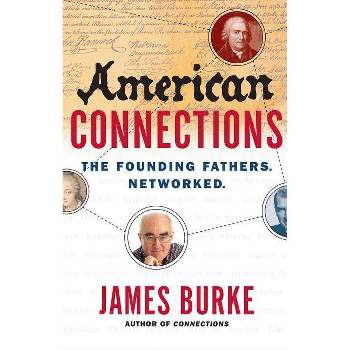 American Connections - by  James Burke (Paperback)