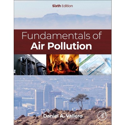 Fundamentals of Air Pollution - 6th Edition by  Daniel A Vallero (Paperback)