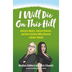 I Will Die on This Hill - by  Meghan Ashburn & Jules Edwards (Paperback) - 1 of 1